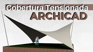 Como fazer COBERTURA TENSIONADA no ARCHICAD - Parte 01