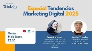 Think On Live- Especial Tendencias de Marketing Digital 2025