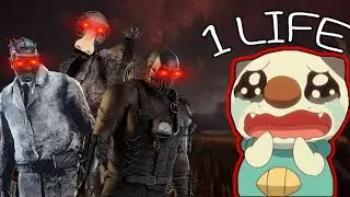 Dead By Daylight But I have ONE LIFE