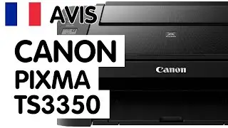 🇫🇷 Avis Imprimante Wifi Canon Pixma Ts3350