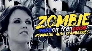 The Cranberries - Zombie - hommage Dolores (traduction en francais) COVER