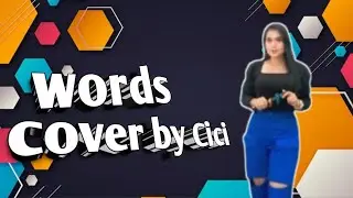 Words cover by Cici