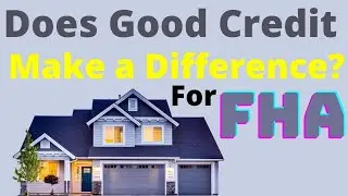 FHA Loan Approval With Good Credit