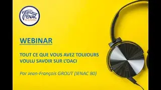 Tout ce que vous avez toujours voulu savoir sur l'OACI