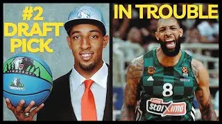 Problems in Europe for the 2nd pick in the NBA Draft