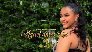 Los Hermanos Valverde  - Aquel amor Mix (Video oficial)