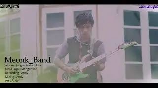 Mengertilah - Meonk Band.