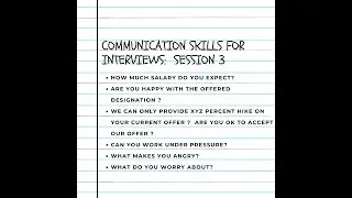 Communication Skills for  Interviews : Session 3