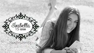 Ensaio Fotogr&aacute;fico 15 anos Isabella - Ro Paiva Photography