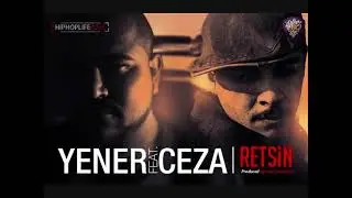 Yener &Ccedil;evik  Ft  Ceza  Retsin