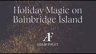 Holiday Magic on Bainbridge Island