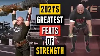 TOP TEN MOST IMPRESSIVE STRONGMAN PERFORMANCES IN 2021