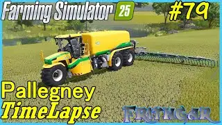 FS25 Timelapse, Pallegney #79: первый укос силоса!