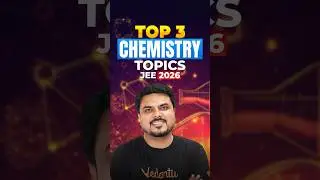 Top 3 Most Weightage Chemistry Chapters 🔥 | JEE Mains 2026 #vedantupunjab #jee