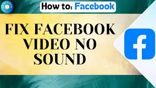 How to Fix Facebook Video No Sound Problem | Full Guide 2026