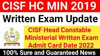 CISF HC MIN Update 💯|| CISF Head Constable Ministerial Written Exam Admit Card || CISF HCM Exam Date