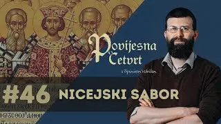Povijesna četvrt #46: Nicejski sabor: Temelj jedinstva ili izvor podjela?