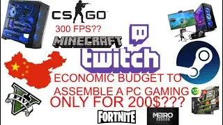ECONOMIC PC BUGET 200$?? ASSEMBLING A PC WITH CHINESE COMPONENTS