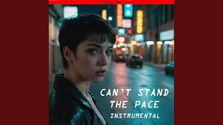 Can't Stand the Pace (Instrumental)