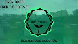 Simon Joseph - Tech It Easy [Destemidos Records]