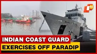 Indian Coast Guard Conducts Major Pollution Response Exercise Off Odisha&rsquo;s Paradip Coast