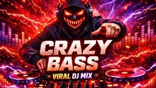 Crazy Bass DJ Remix 😈 Viral Sound