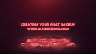 Creating Your First Backup with Magnus Box - Step by Step Guide