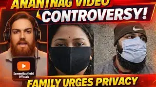 Anantnag Viral Video : Family Appeals for Calm Amid Viral Video Controversy