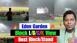 Kolkata Eden Garden Best Block for Match.Block L,B,K,C View.Which Block is Very Good in Eden Garden?