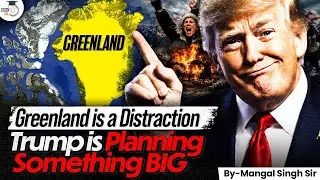 Beyond Greenland: Is Trump Preparing a Major Global Reset? | Must-Know Analysis | StudyIQ