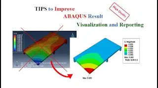 Tips to improve ABAQUS results visualization and report