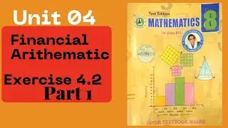 Financial Arithmetic Class 8 Exe 4.2 Part 1|| STB Mathematic ||8th class math
