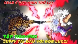 REVIEW ONE PIECE TẬP 1100+1101 l LUFFY GEAR 5 TRỞ LẠI T&Aacute;I ĐẤU VỚI B&Aacute;O THỦ ROB LUCCI DẠNG THỨC TỈNH