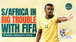 FIFA Offically Sanctions South Africa and Deducts Three Points For Fielding an INELGIBLE player