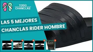 Las 5 mejores chanclas rider hombre