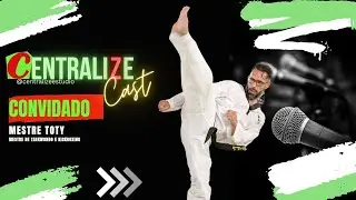CENTRALIZE CAST #041  - Trocando Ideias com o Mestre Toty