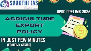 AGRICULTURE EXPORT POLICY : IN JUST FEW MINUTES - PRELIMS SERIES BY SAARTHI IAS