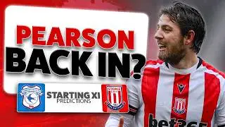 BIG DECISIONS AHEAD OF A HUGE CLASH! | STARTING XI Predictions vs Cardiff