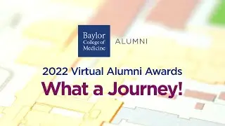 Baylor College of Medicine 2022 Alumni Awards