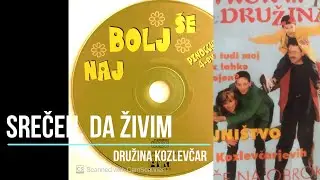 SREČEN, DA ŽIVIM družina Kozlevčar z Vokalno skupino PINOCCHIO