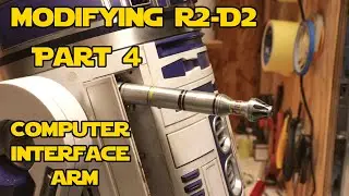 Modifying the Fanhome R2-D2 Part 4 - Computer Interface Arm