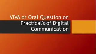 VIVA VOCE or Oral Questions on Digital Communication Practical