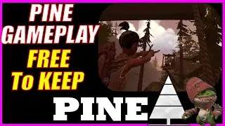 PINE - Free to Keep plus Gameplay and Review