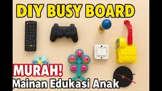 DIY Busy Board Anak dari Barang Bekas &ndash; Mainan Edukasi Murah & Kreatif