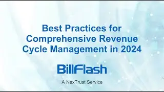 Best Practices for Comprehensive Revenue Cycle Management in 2024 | BillFlash by NexTrust