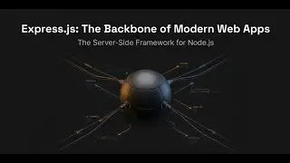 Express.js — основа современных веб-приложений.