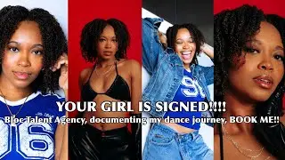 Vlog: I GOT SIGNED!!!🥳🥳|Bloc Talent Agency, GRWM, documenting my dance journey