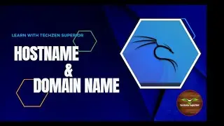 How to change Hostname and domain name in linux || Part 4 || Techzen Superior