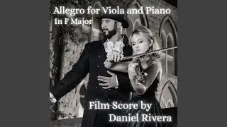 Allegro for Viola and Piano (in F Major) by Daniel Rivera