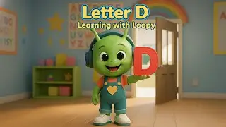 Letter D Song | Learning with Loopy | 4K | Letter and Sound Recognition | Nursery Rhymes | Kid Songs